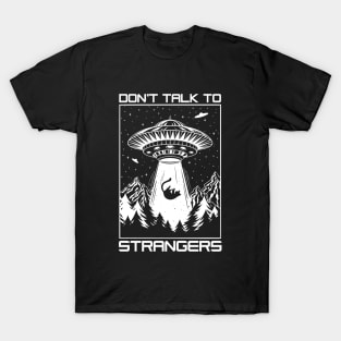 Dont Talk To Strangers T-Shirt